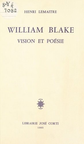 William Blake. Vision et poésie