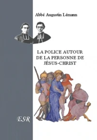 La police autour de la personne de Jésus-Christ