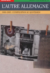 L'Autre Allemagne. 1990-1995 : L'Unification Au Quotidien