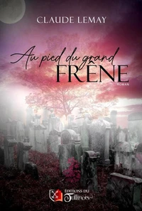 AU PIED DU GRAND FRÊNE
