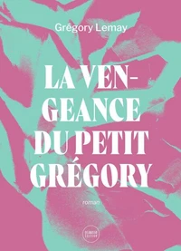 La vengeance du petit gregory