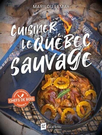 Cuisiner le quebec sauvage
