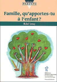 Famille, Qu'Apportes-Tu A L'Enfant ?