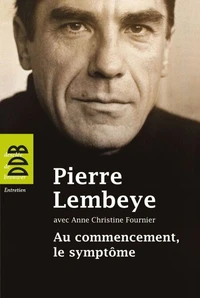 Au commencement, le symptôme