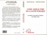 L'OMS . BATEAU IVRE DE LA SANTE PUBLIQUE