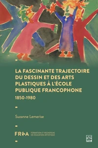 Fascinante trajectoire du dessin et des arts plastiques à l’école publique francophone