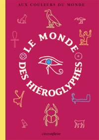 Le monde des hiéroglyphes
