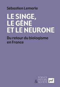 Le singe, le gène et le neurone