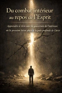 Du combat intérieur au repos de l’Esprit