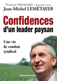 Confidences d'un leader paysan