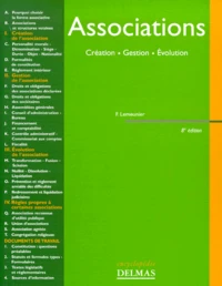 Associations. Creation, Gestion Et Evolution, 8eme Edition A Jour Au 1er Mars 2000