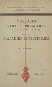 Quelques vérités premières (ou soi-disant telles) sur les maladies infectieuses