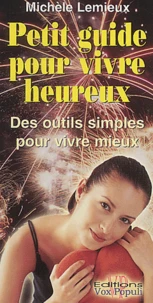Petit guide pour vivre heureux