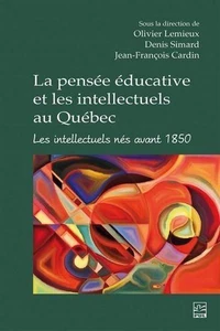 La pensee éducative et les intellectuels au Québec
