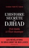 Lemine Ould M. Salem - L'Histoire secrète du Djihad - D'al-Qaida à l'Etat islamisque.