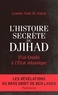 Lemine Ould M. Salem - L'Histoire secrète du Djihad - D'al-Qaida à l'Etat islamisque.