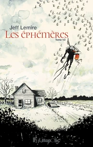 Les éphémères Tome 1