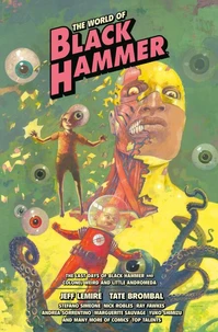 The World of Black Hammer Library Edition Volume 6