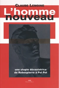 L'Homme nouveau, une idéologie dévastatrice