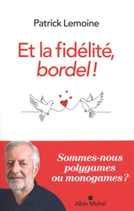 Et la fidélité, bordel !