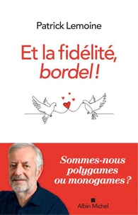 Et la fidélité, bordel !