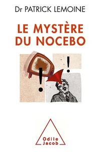 Mystère du nocebo (Le)