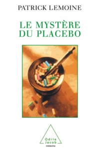 Mystère du placebo (Le)