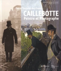 Dans l'intimité des frères Caillebotte