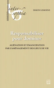 Responsabiliser pour dominer