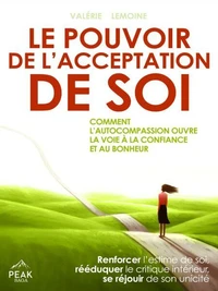 Le pouvoir de l’acceptation de soi