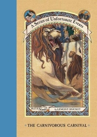 Lemony Snicket et Brett Helquist - A Series of Unfortunate Events #9: The Carnivorous Carnival.