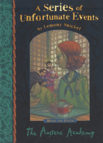 A Series of Unfortunate Events Tome 5 The Austere Academy