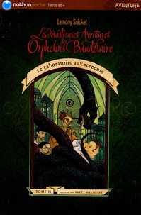 Lemony Snicket - Les désastreuses Aventures des Orphelins Baudelaire Tome 2 : Le Laboratoire aux serpents.