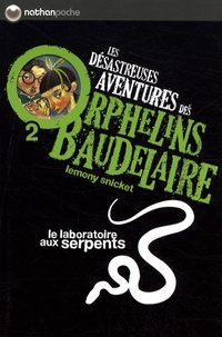 Lemony Snicket et Brett Helquist - Les désastreuses Aventures des Orphelins Baudelaire Tome 2 : Le laboratoire aux serpents.