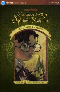 Lemony Snicket - Les désastreuses Aventures des Orphelins Baudelaire Tome 4 : Cauchemar à la scierie.