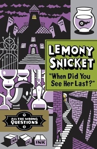 Lemony Snicket et  Seth - "When Did You See Her Last?".