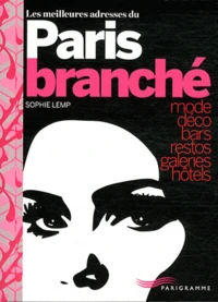 Les meilleures adresses du Paris branché