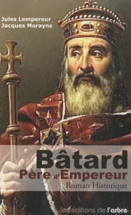 Bâtard, Père d'Empereur