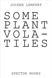 Jochen Lempert, Some Plant Volatiles