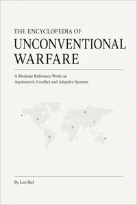 The Encyclopedia of Unconventional Warfare: Complete Edition