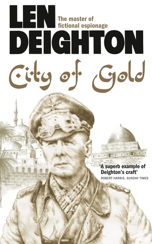 Len Deighton - City of Gold.