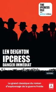 Len Deighton - Ipcress danger immédiat.