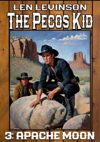 The Pecos Kid #3: Apache Moon
