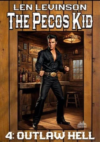 The Pecos Kid #4: Outlaw Hell