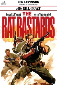 The Rat Bastards #10: Kill Crazy