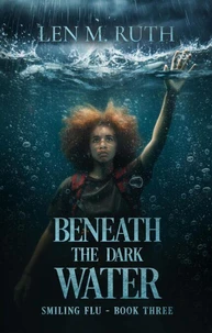 Beneath the Dark Water