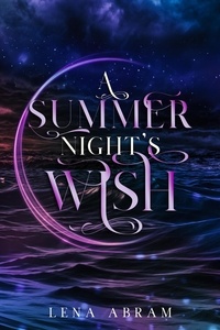  Lena Abram - A Summer Night's Wish - Dominions, #2.