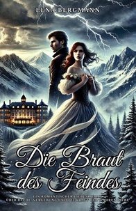 Téléchargez des livres électroniques gratuits en anglais Die Braut des Feindes: Ein romantischer Liebesroman über Rache, Vergebung und die Kraft der wahren Liebe (Litterature Francaise)