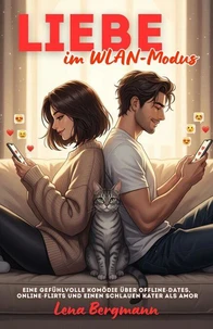 Liebe im WLAN-Modus: Eine gefühlvolle Komödie über Offline-Dates, Online-Flirts und einen schlauen Kater als Amor