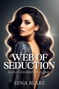 Ebooks télécharger un bocal gratuitement Web of Seduction - Mafia's Children, #1